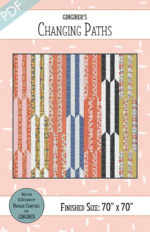 Buy Today Changing Paths Downloadable PDF Quilt Pattern | Gingiber