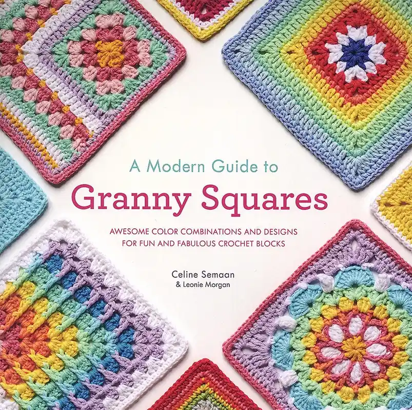 Secure Checkout A Modern Guide to Granny Squares Crochet Book | Celine Semaan & Leonie Morgan #PRH32016