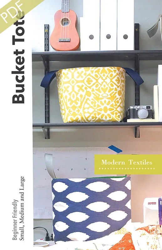 Bucket Tote Downloadable PDF Sewing Pattern | Modern Textiles Don’t Miss Out