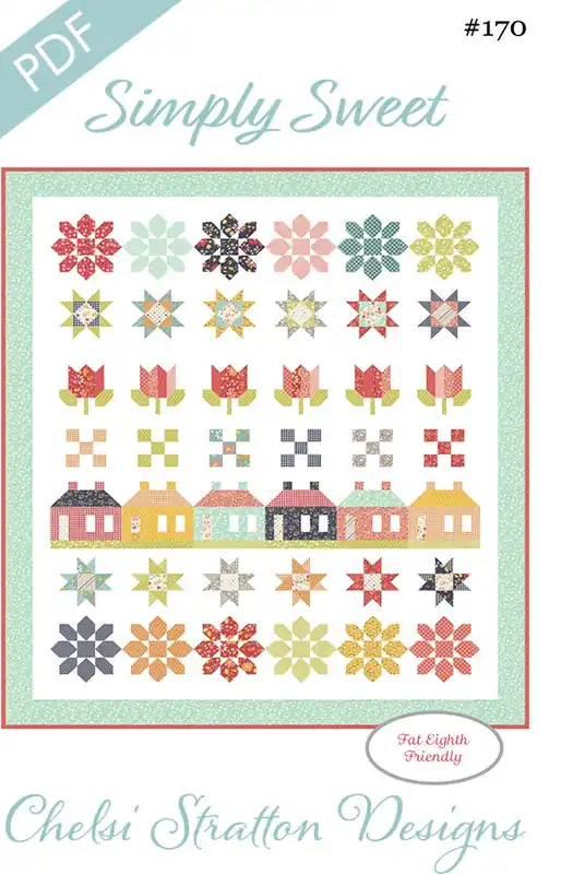 Simply Sweet Downloadable PDF Quilt Pattern | Chelsi Stratton Designs Best Seller