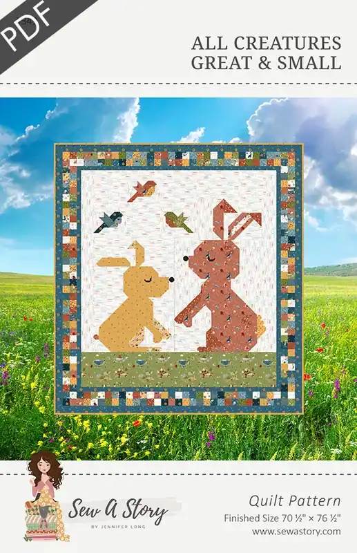Order Now All Creatures Great & Small Downloadable PDF Quilt Pattern | Sew A Story