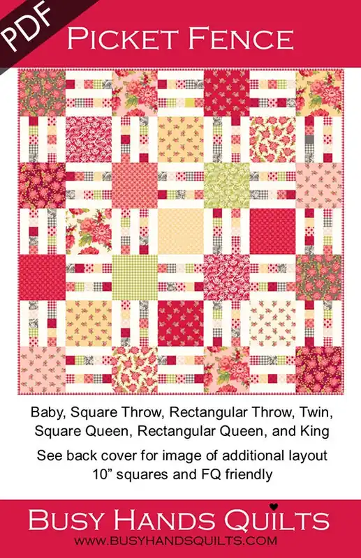 Last Chance Picket Fence Downloadable PDF Quilt Pattern | Busy Hands Quilts
