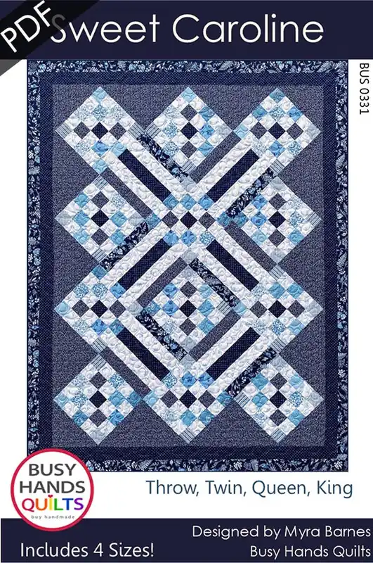 Sweet Caroline Downloadable PDF Quilt Pattern | Busy Hands Quilts Crafted