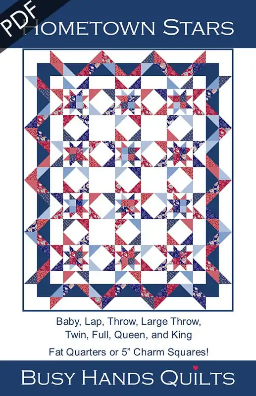 Hometown Stars Downloadable PDF Quilt Pattern | Busy Hands Quilts Seasonal Sale