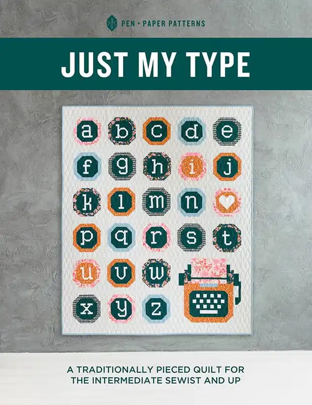 Just My Type Quilt Pattern | Pen and Paper Patterns #PPP33 Shop Now