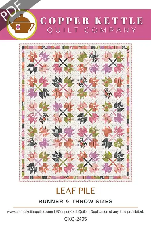 Leaf Pile Downloadable PDF Quilt Pattern | Copper Kettle Quilt Company Fan Favorite