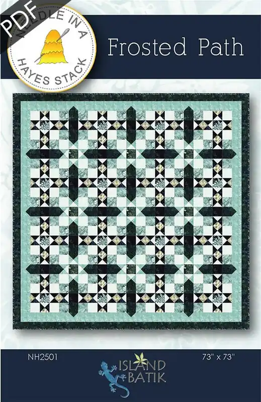Frosted Path Downloadable PDF Quilt Pattern | Needle in a Hayes Stack Best Choice