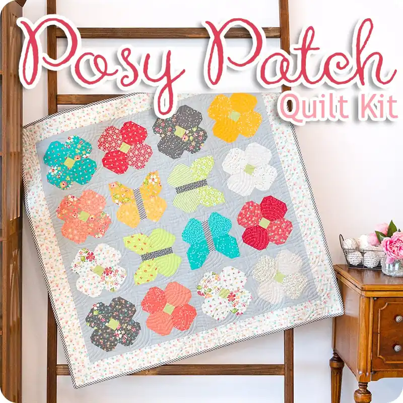 Don’t Miss Out Posy Patch Quilt Kit | Featuring In the Garden by Corey Yoder