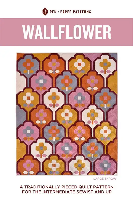 Certified Wallflower Quilt Pattern | Pen and Paper Patterns #PPP46