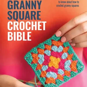 The Granny Square Crochet Bible Book | Lynne Rowe #DC14050 Grab Now