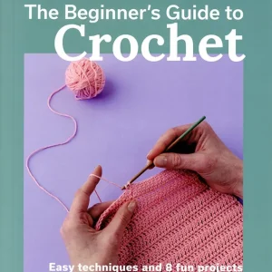 The Beginner's Guide to Crochet Book | Claire Montgomerie #SPR-1313 Special Offer