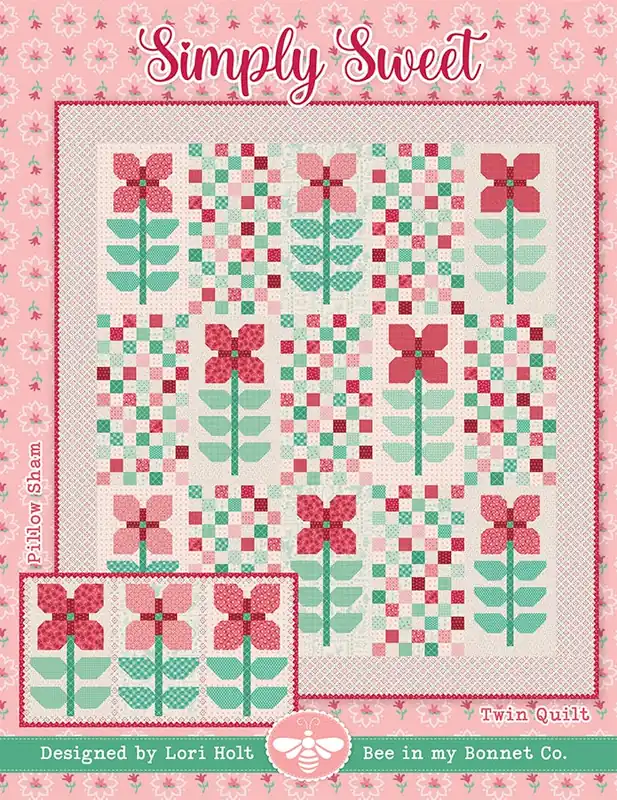 Simply Sweet Quilt and Pillow Pattern | Lori Holt of Bee in My Bonnet #ISE-320 Fresh Stock