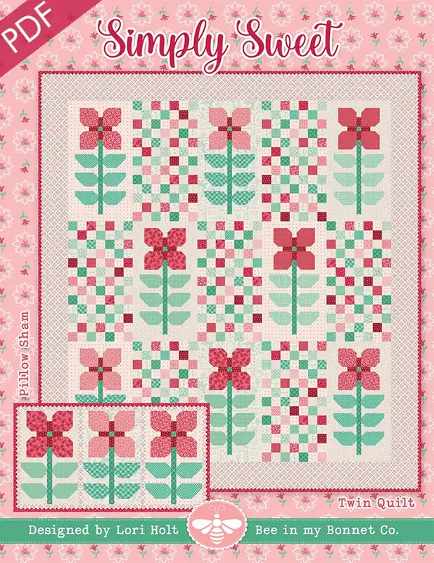 Simply Sweet Quilt and Pillow Downloadable PDF Pattern | Lori Holt of Bee in My Bonnet Latest