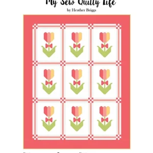 Wholesale Tidy Up Tulip Quilt Pattern | My Sew Quilty Life #MSQL-135