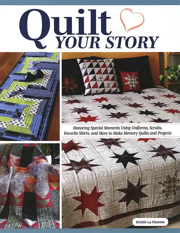 Don’t Miss Out Quilt Your Story Quilt Book | Kristin La Flamme