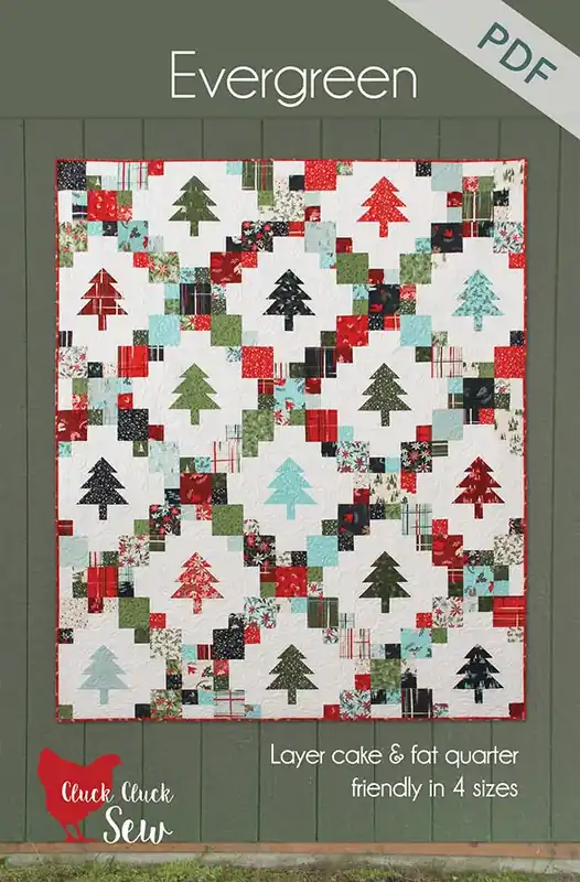Evergreen Downloadable PDF Quilt Pattern | Cluck Cluck Sew Clearance
