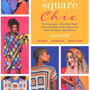 Granny Square Chic Crochet Book | Cassie Ward #L0475H Fast Shipping