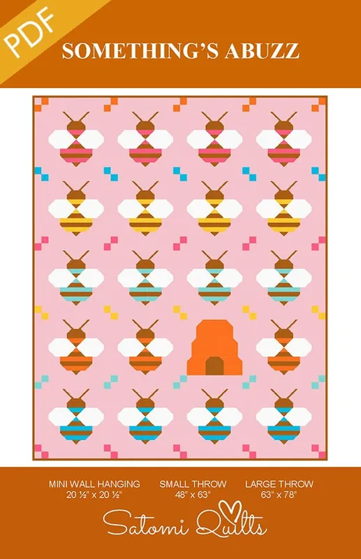 Get Yours Something's Abuzz Downloadable PDF Quilt Pattern | Satomi Quilts