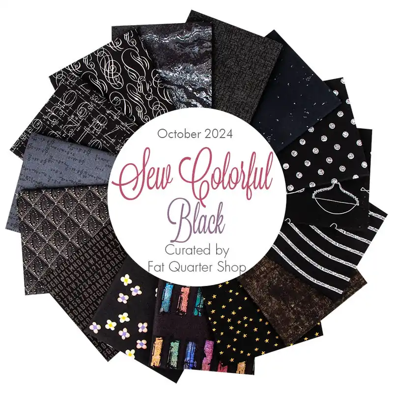 October 2024 Sew Colorful Black Fat Quarter Bundle | Fat Quarter Shop Exclusive Place Order