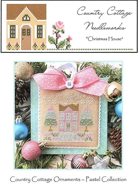 Christmas House Country Cottage Ornaments Pastel Collection Cross Stitch Pattern | Country Cottage Needleworks Get Yours
